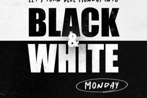 Let’s Turn Blue Monday… Black & White